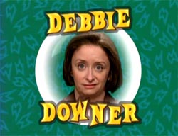 debbie downer 250